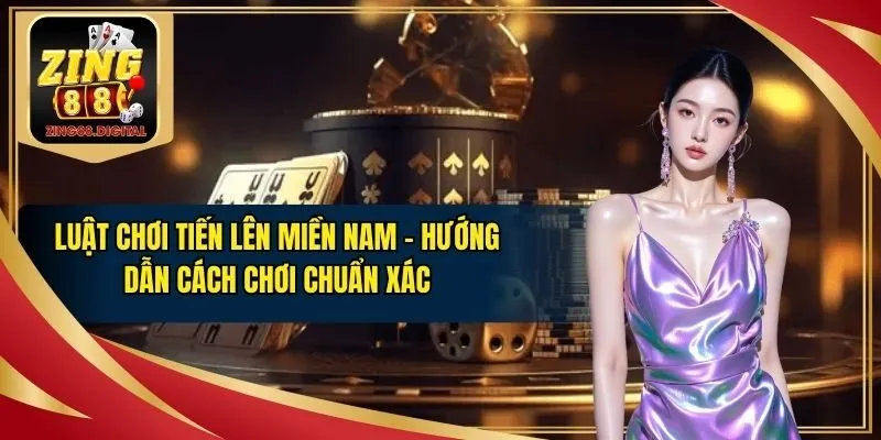 Luật chơi tiến lên Miền Nam