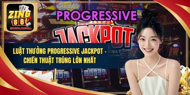 Luật thưởng Progressive Jackpot
