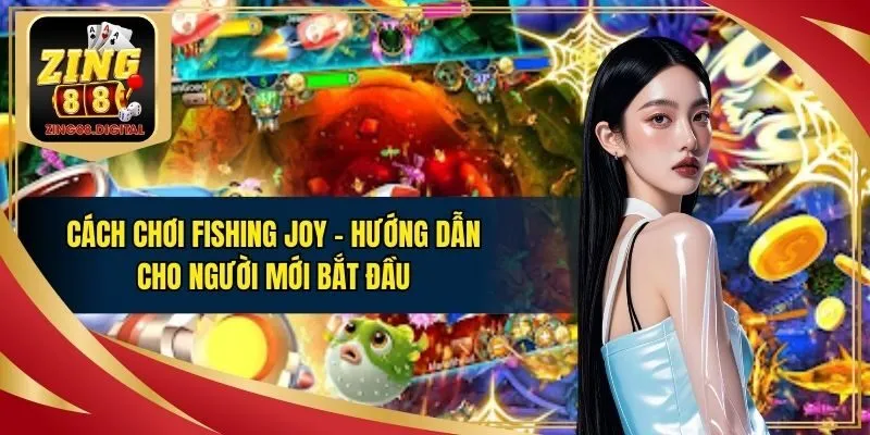 Cách chơi Fishing Joy