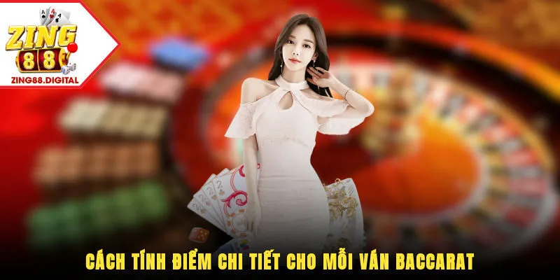 Cách tính điểm trong Baccarat