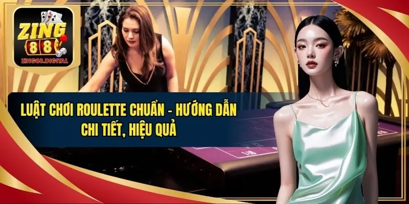 Luật chơi Roulette